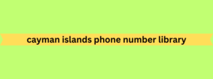 cayman islands phone number library