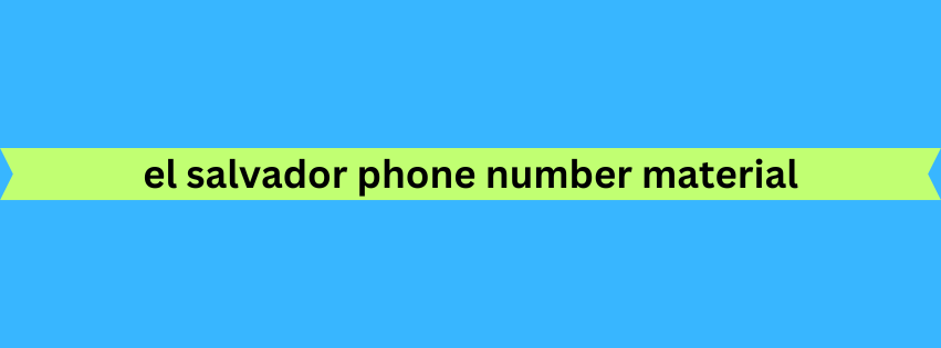 el salvador phone number material