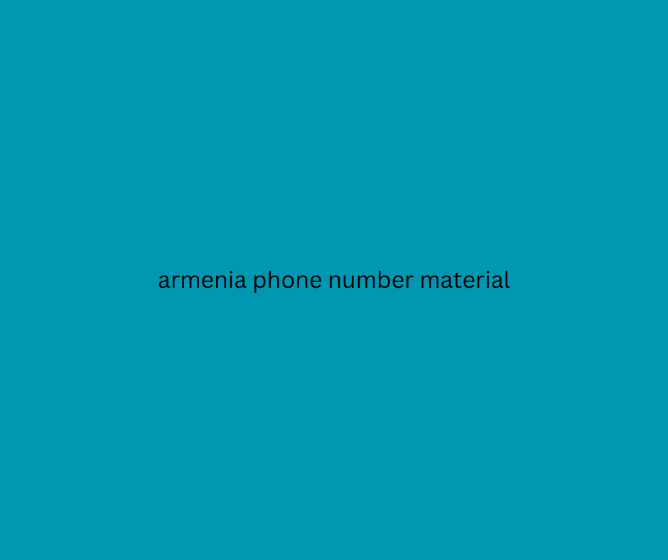 armenia phone number material