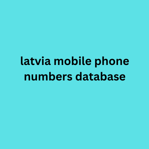 latvia mobile phone numbers database